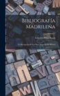 Bibliografia Madrilena; O, Descripcion De Las Obras Impresas En Madrid; Volume 1 - Book