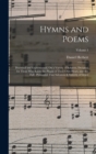 Hymns and Poems : Doctrinal and Experimental, On a Variety of Subjects, Designed for Those Who Know the Plague of Their Own Heart, and Are Fully Persuaded That Salvation Is Entirely of Grace; Volume 1 - Book