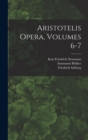 Aristotelis Opera, Volumes 6-7 - Book