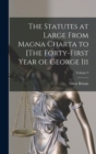 The Statutes at Large From Magna Charta to [The Forty-First Year of George Iii; Volume 9 - Book