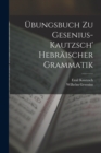 Ubungsbuch Zu Gesenius-Kautzsch' Hebraischer Grammatik - Book
