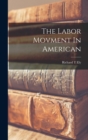 The Labor Movment In American - Book