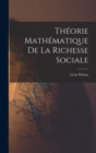 Theorie Mathematique De La Richesse Sociale - Book