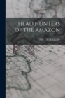 Head Hunters of the Amazon - Book