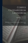 Corpus Glossariorum Latinorum : Placidus Liber Glossarum. Glossaria Reliqua / Edidit Georgius Goetz - Book