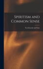 Spiritism and Common Sense - Book