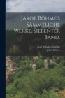 Jakob Bohme's sammtliche Werke. Siebenter Band. - Book