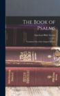 The Book of Psalms : Translated Out of the Original Hebrew - Book