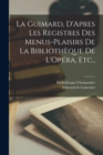La Guimard, D'Apres les Registres des Menus-Plaisirs de la Bibliotheque de L'Opera, Etc., - Book