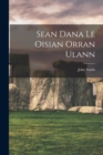Sean Dana Le Oisian Orran Ulann - Book