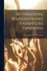 Hethandenee Waunauyaunee Vadan Luke Vanenana - Book