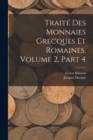 Traite Des Monnaies Grecques Et Romaines, Volume 2, part 4 - Book
