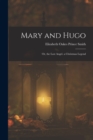 Mary and Hugo : Or, the Lost Angel. a Christmas Legend - Book