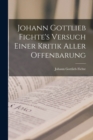 Johann Gottlieb Fichte's Versuch Einer Kritik Aller Offenbarung - Book