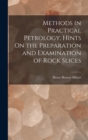 Methods in Practical Petrology, Hints On the Preparation and Examination of Rock Slices - Book