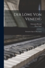 Der Lowe Von Venedig : Komische Oper in Drei Acten - Book