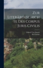 Zur Literargeschichte Des Corpus Juris Civilis - Book