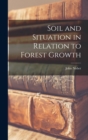 Soil and Situation in Relation to Forest Growth - Book