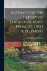 Abstract of the History of Lexington, Mass. From Its First Settlement - Book