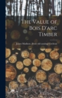 The Value of Bois D'arc Timber - Book