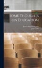 Some Thoughts on Education - Book