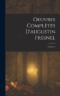 Oeuvres Completes D'augustin Fresnel; Volume 3 - Book