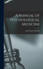 A Manual of Psychological Medicine - Book