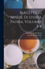 Bullettino Senese Di Storia Patria, Volumes 3-4 - Book