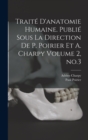 Traite d'anatomie humaine. Publie sous la direction de P. Poirier et A. Charpy Volume 2, no.3 - Book