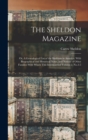 The Sheldon Magazine : Or, A Genealogical List of the Sheldons in America, With Biographical and Historical Notes, and Notices of Other Families With Which This Intermarried Volume 2, No.3-5 - Book