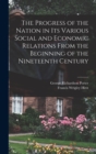 The Progress of the Nation in its Various Social and Economic Relations From the Beginning of the Nineteenth Century - Book
