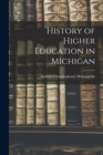 History of Higher Education in Michigan - Book