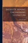 Index Of Mining Engineering Literature - Book