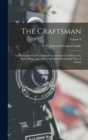 The Craftsman : An Illustrated Monthly Magazine in the Interest of Better Art, Better Work, and a Better and More Reasonable Way of Living; Volume 8 - Book