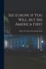 See Europe if you Will, but see America First - Book