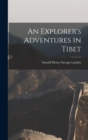 An Explorer's Adventures in Tibet - Book