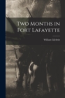 Two Months in Fort Lafayette - Book