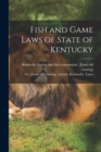 Fish and Game Laws of State of Kentucky - Book