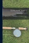 Streamcraft; an Angling Manual. Profusely Illustrated Including ten Color-plates - Book