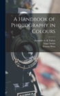 A Handbook of Photography in Colours - Book