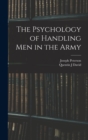 The Psychology of Handling men in the Army - Book