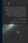 Observations of Comets, From B.C. 611 to A.D. 1640. Extracted From the Chinese Annals. Translated, With Introductory Remarks, and an Appendix, Comprising the Tables Necessary for Reducing Chinese Time - Book