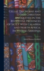 Cellae Trichorae and Other Christian Antiquities in the Byzantine Provinces of Sicily With Calabria and North Africa, Including Sardinia - Book