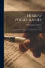 Hebrew Vocabularies : Lists of the Most Frequently Occurring Hebrew Words - Book