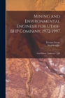 Mining and Environmental Engineer for Utah-BHP Company, 1972-1997 : Oral History Transcript / 200 - Book