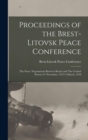 Proceedings of the Brest-Litovsk Peace Conference : The Peace Negotiations Between Russia and The Central Powers 21 November, 1917-3 March, 1918 - Book