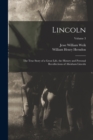 Lincoln; the True Story of a Great Life, the History and Personal Recollections of Abraham Lincoln; Volume 3 - Book
