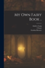 My own Fairy Book .. - Book