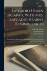 Lafcadio Hearn in Japan, With Mrs. Lafcadio Hearn's Reminiscences; Frontispiece by Shoshu Saito, With Sketches by Genjiro Kataoka and Mr. Hearn Himself - Book