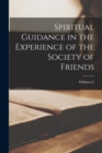 Spiritual Guidance in the Experience of the Society of Friends - Book